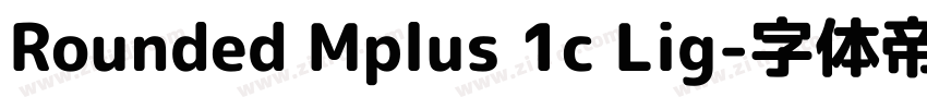 Rounded Mplus 1c Lig字体转换